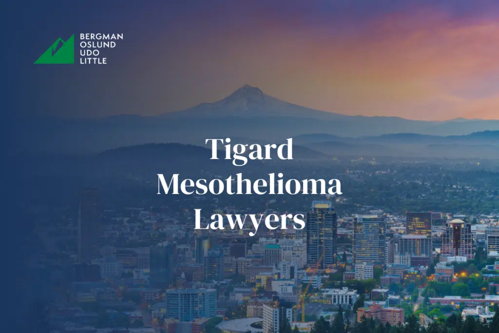 Tigard, Oregon Mesothelioma Lawyers